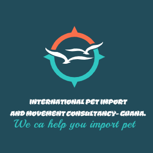 Pet Import and Movement Consultancy -ghana